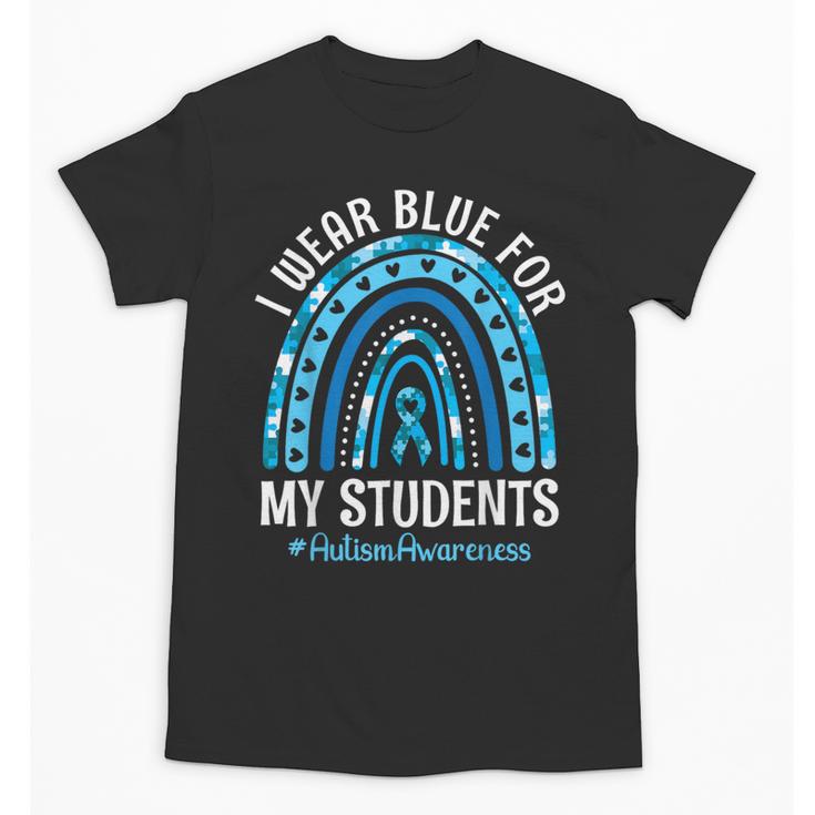 Happy Teacher I Wear Blue For My Students Autism Awareness Unisex T-Shirt