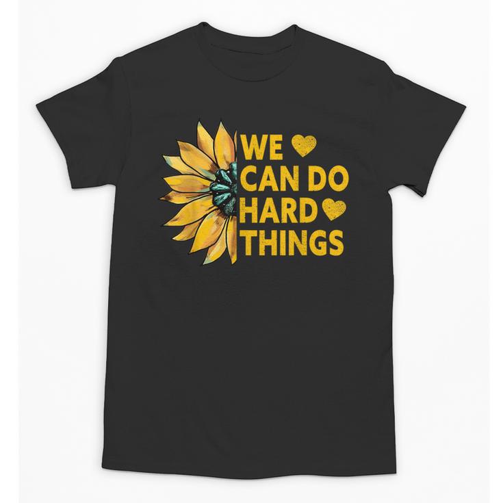 We Can Do Hard Things Kids Teacher Back To School Unisex T-Shirt