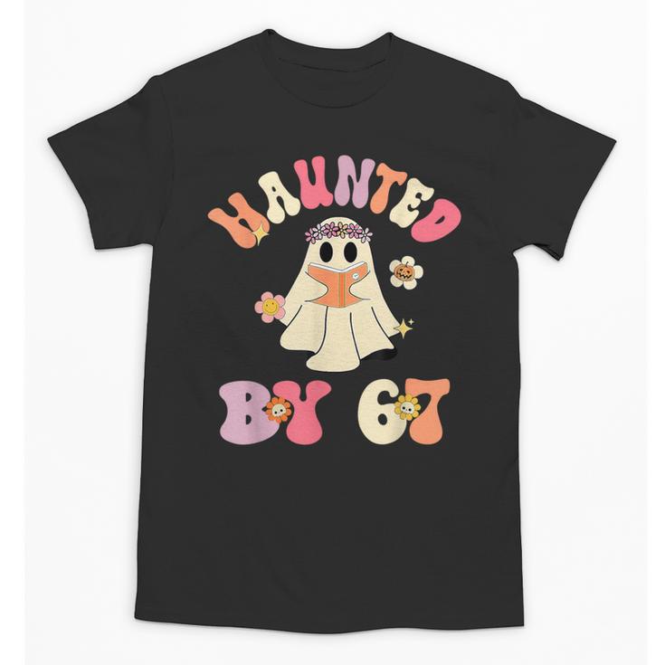 Haunted By 67 Meme Six Seven 6 7 Halloween Teachers Unisex T-Shirt