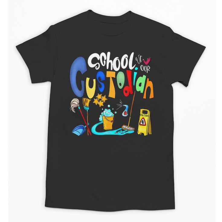 We Heart Love Our School Custodian For Teacher & Kids Unisex T-Shirt