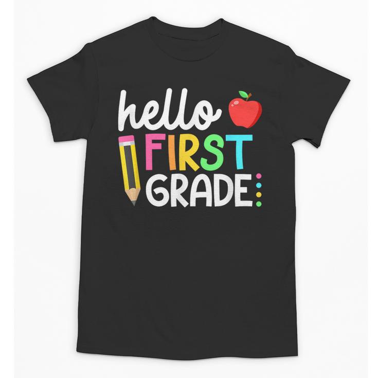 Hello First Grade Team 1st Grade Back To School Teacher Kids Unisex T-Shirt