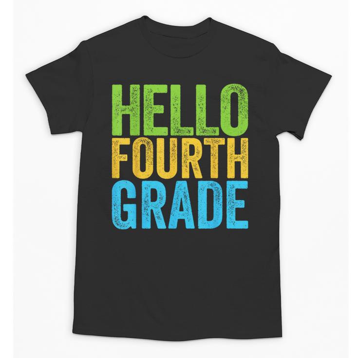 Hello Fourth Grade Shirt 4th Grade Boy Girl Student Teacher Unisex T-Shirt