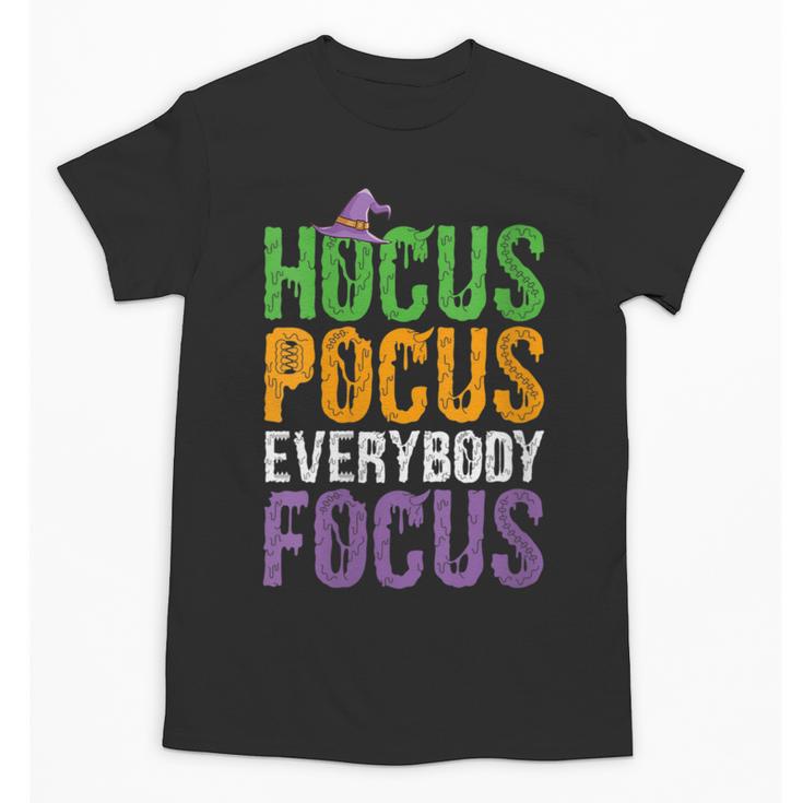 Hocus Pocus Everybody Focus Teacher Halloween Unisex T-Shirt