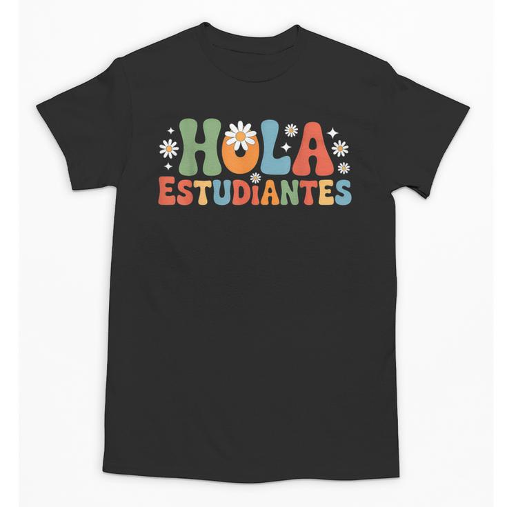 Hola Estudiantes Spanish Teacher Unisex T-Shirt