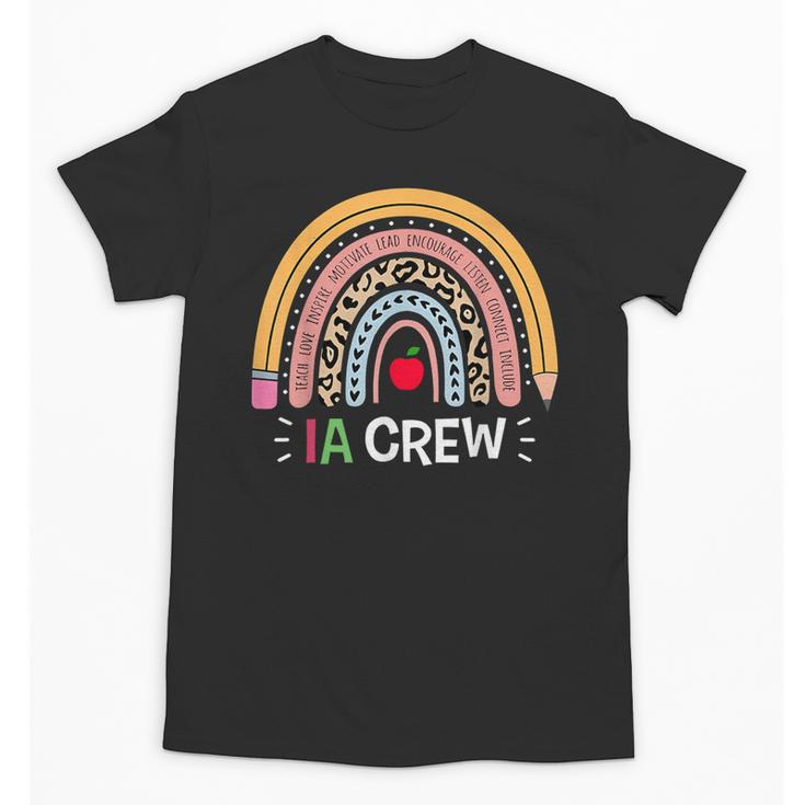 IA Crew Instructional Assistant Rainbow Teachers Aide Unisex T-Shirt