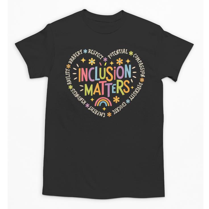 Inclusion Matters Special Education Teacher Autism Awareness Unisex T-Shirt