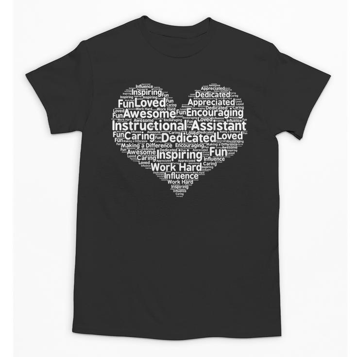 Instructional Assistant Teacher Appreciation T Shirt Unisex T-Shirt