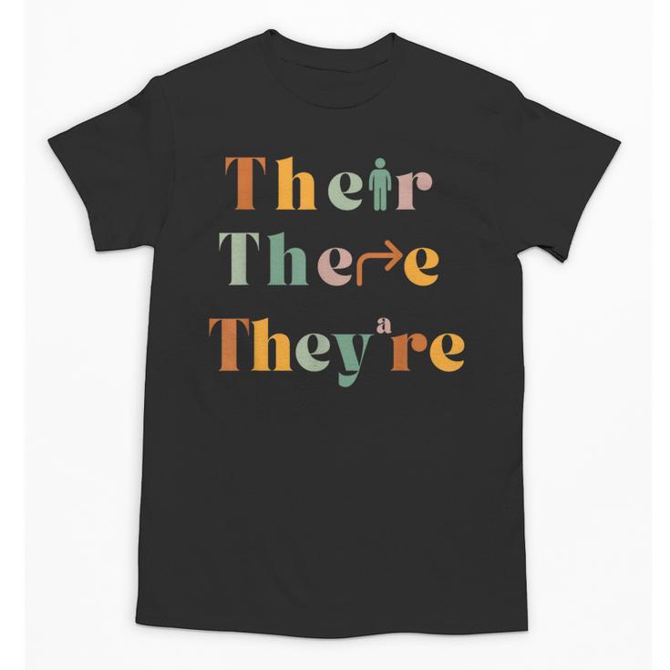 Their There They'Re English Teacher Gramma Police Joke Unisex T-Shirt