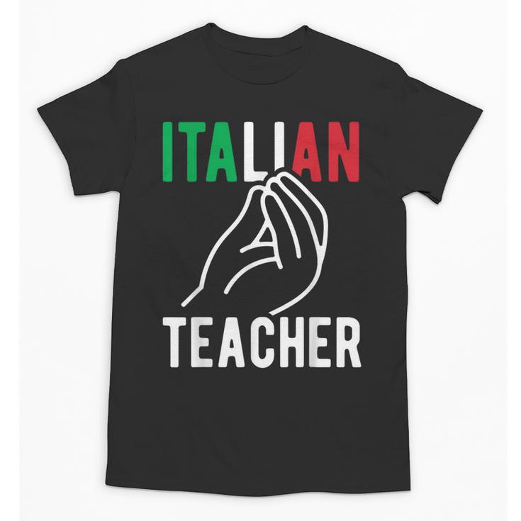 Italian Teacher Italy Italia Back To School First Day Unisex T-Shirt