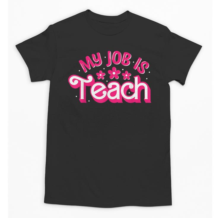 My Job Is Teach Pink Retro Female Teacher Life Women Unisex T-Shirt, trending gift My Job Is Teach Pink Retro Female Teacher Life Women Unisex T-Shirt, trending gift