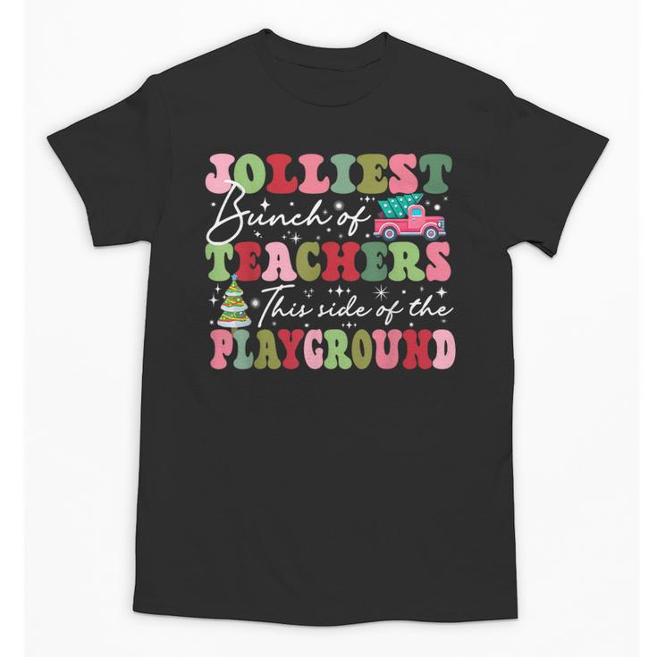 Jolliest Bunch Of Teachers This Side Of The Playground X-Mas Unisex T-Shirt