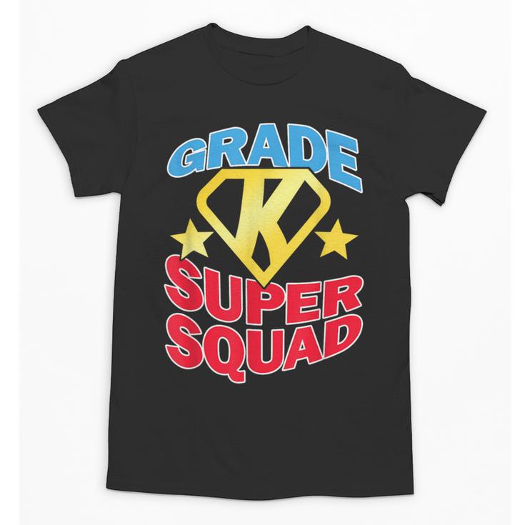 Kindergarten Super Squad Superhero Teacher Team Men Women Girls Kids Unisex T-Shirt