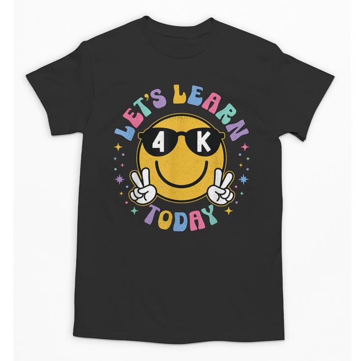 Lets Learn Today Shirt Smile Face 4K Teacher Back To School Unisex T-Shirt