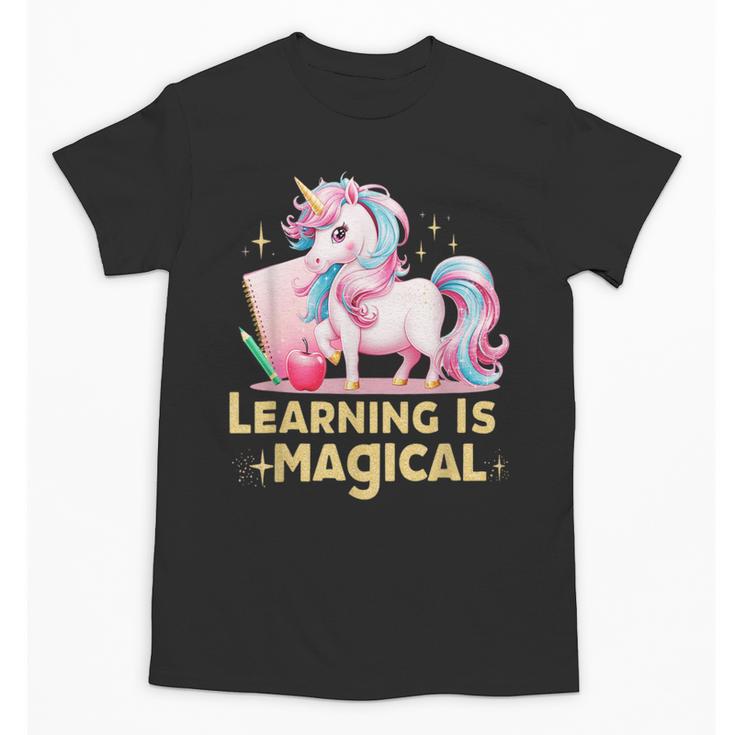 LEARNING IS MAGICAL TEACHER UNICORN BACK TO SCHOOL UNICORN Unisex T-Shirt