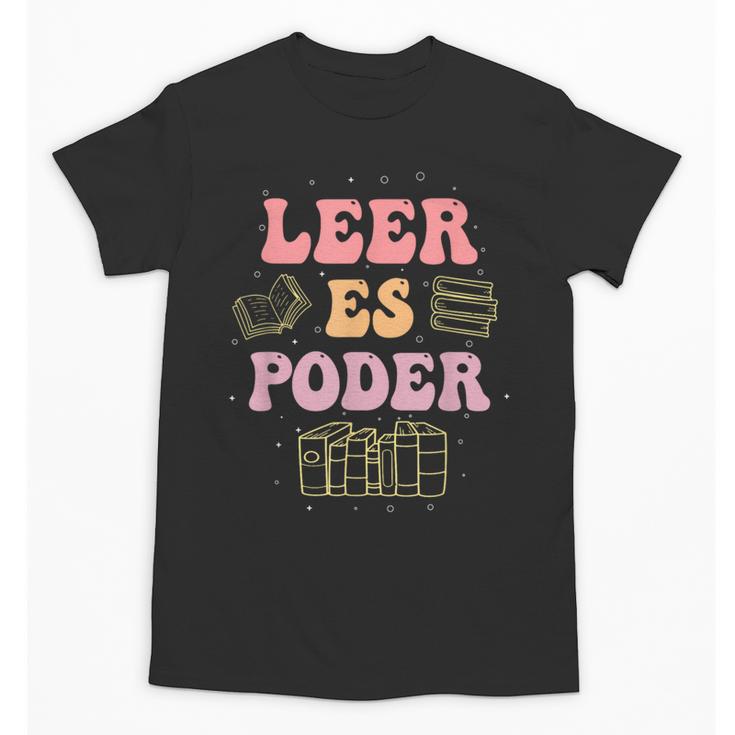 Leer Es Poder Groovy Spanish Teacher Bilingual Maestra Men Women Unisex T-Shirt