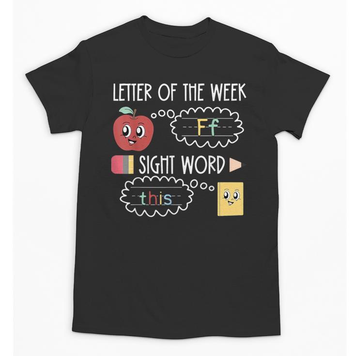 Letter Of The Week Ff Sight Word Teacher Squad Unisex T-Shirt