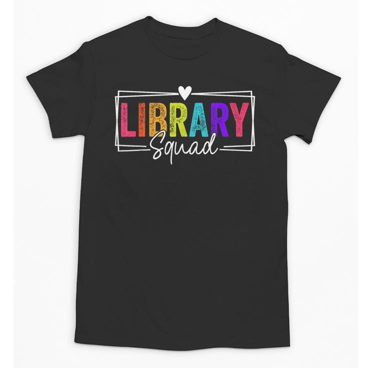 Library Squad Team Librarian Teacher Book Lover Unisex T-Shirt