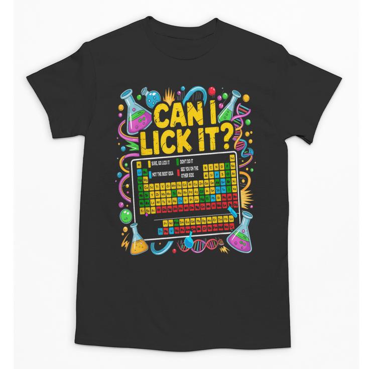 Can I Lick It Periodic Table Science Teacher Men Women Unisex T-Shirt