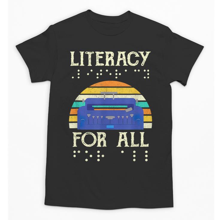 Literacy For All Visually Impaired Braille Teacher The Blind Unisex T-Shirt