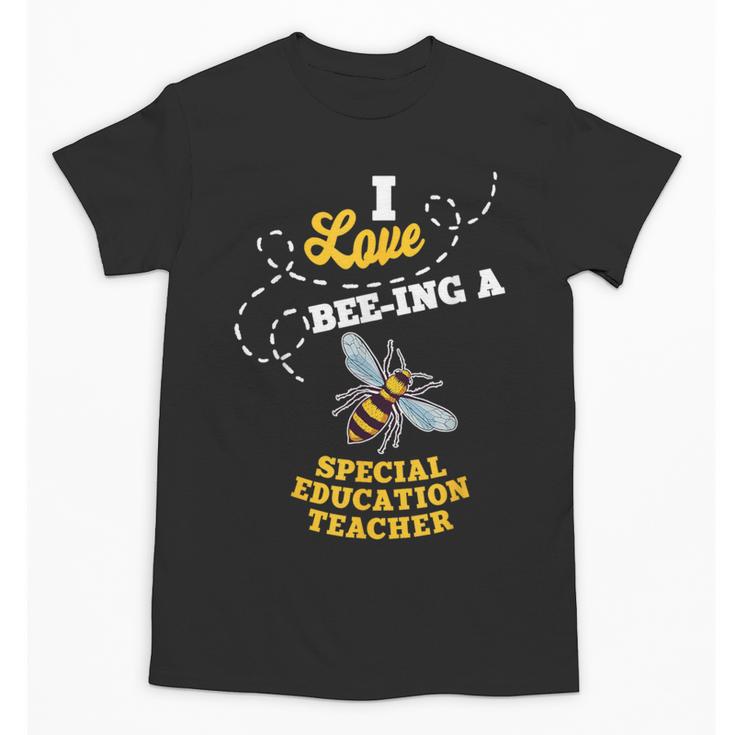 I Love Bee-Ing A Special Education Teacher Honey Bee Job For Men Women Unisex T-Shirt
