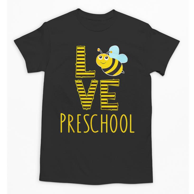 Love Preschool Back To School Yellow Bee Preschool Teacher For Men Women Girls Kids Unisex T-Shirt