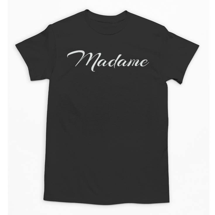 Madame French Teachers T-Shirt Unisex T-Shirt
