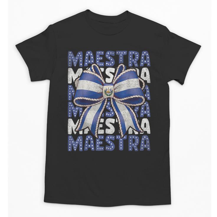 Maestra El Salvador Coquette Bow Hispanic Spanish Teacher Unisex T-Shirt