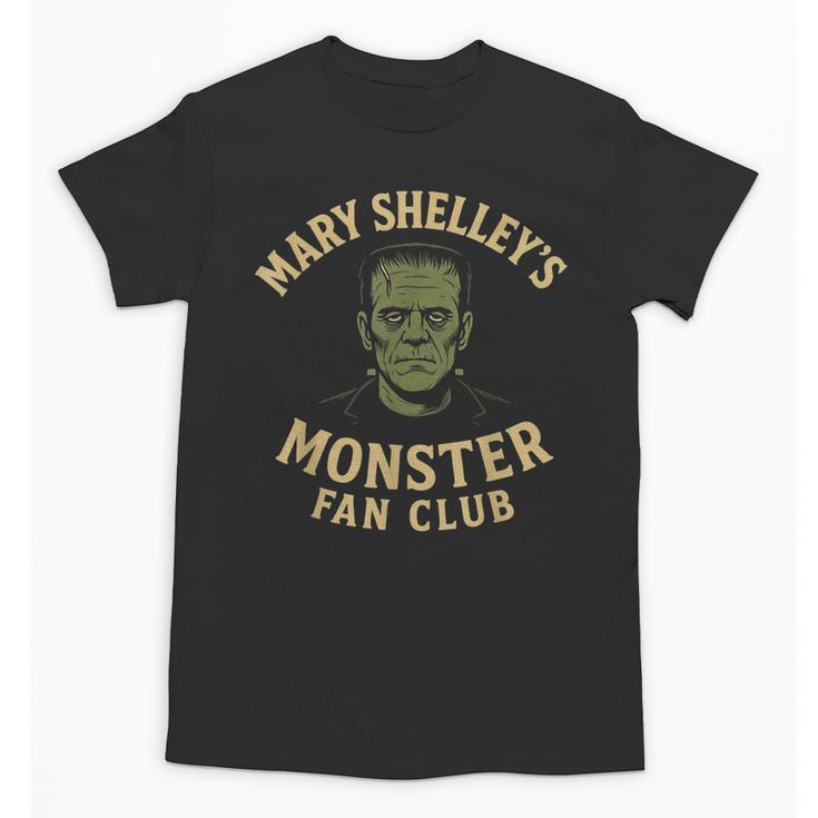 Mary Shelley's Monster Fan Club Gothic Horror Parody Unisex T-Shirt