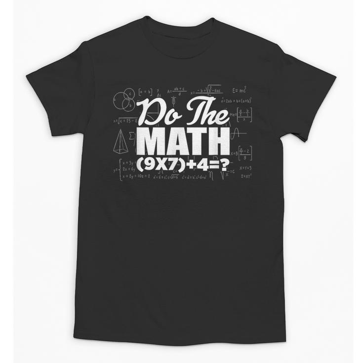 Do The Math 67 Meme Six Seven Men Women Teacher Unisex T-Shirt