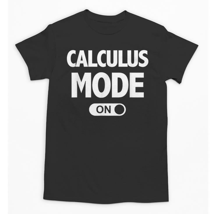 Math Calculus Mode On Teacher T-Shirt Unisex T-Shirt