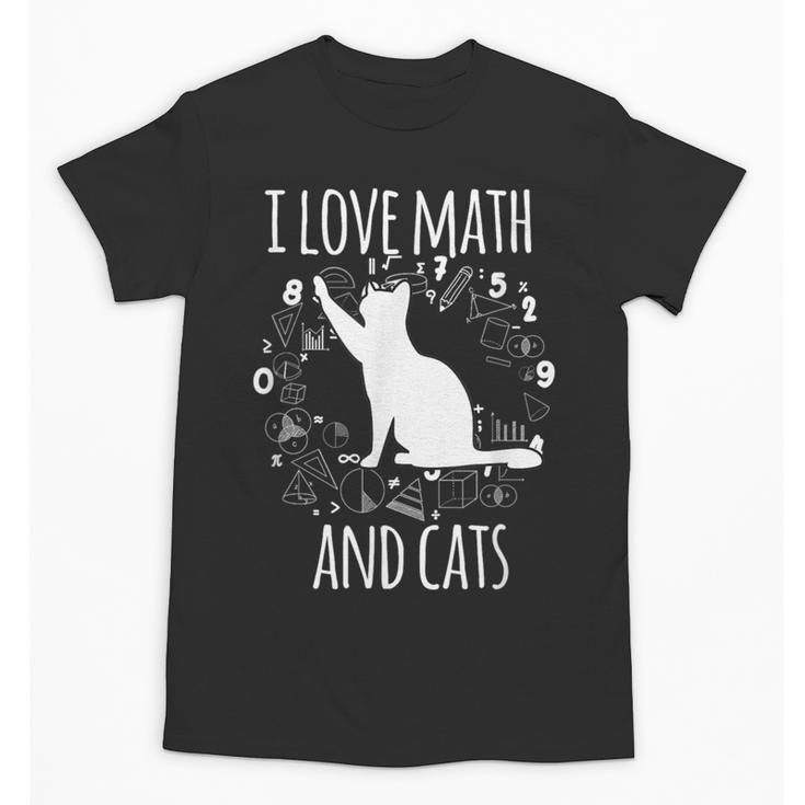 Math Nerd Math Teacher Cat Lover I Love Math And Cats Unisex T-Shirt