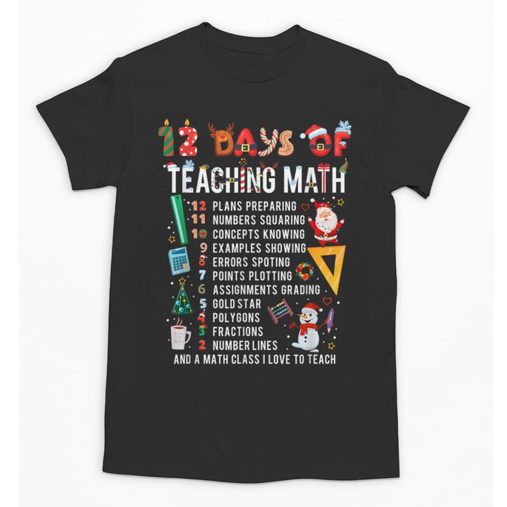 Math Teacher Christmas 12 Days Of Teaching Math Christmas Unisex T-Shirt