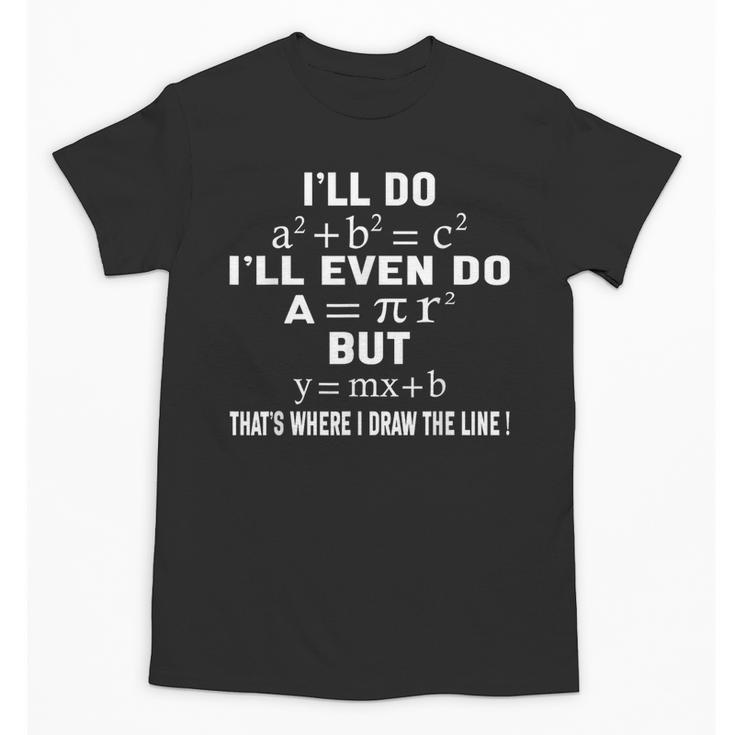 Math Teacher Joke Men Women Fun Best Math Quotes Math Unisex T-Shirt