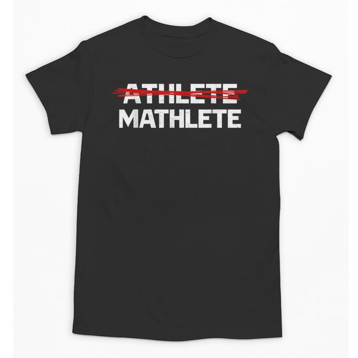 Mathlete For Math Team Students Algebra Math Teacher Unisex T-Shirt