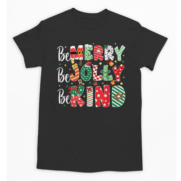 Be Merry Be Jolly Be Kind Merry Christmas Teacher Xmas PJs Unisex T-Shirt