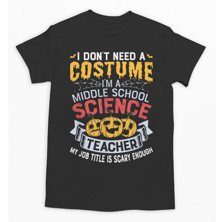 Middle School Science Teacher Halloween Costume For Men Women Unisex T-Shirt