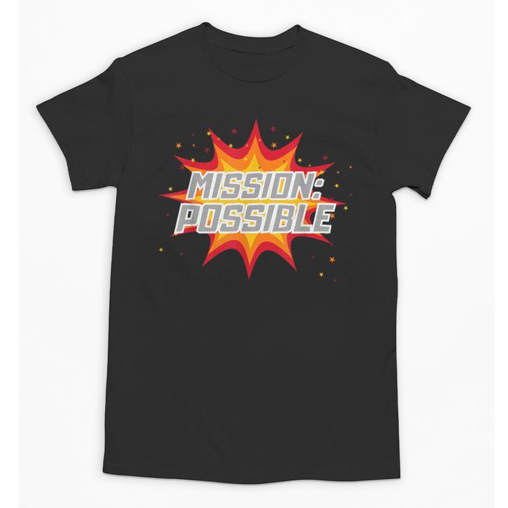 Mission Possible Motivational Inspirational School Teacher Unisex T-Shirt
