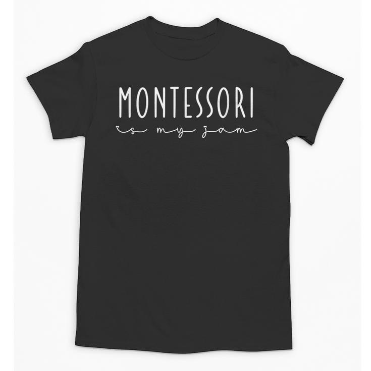 Montessori Is My Jam Team Montessori Teacher Squad Unisex T-Shirt