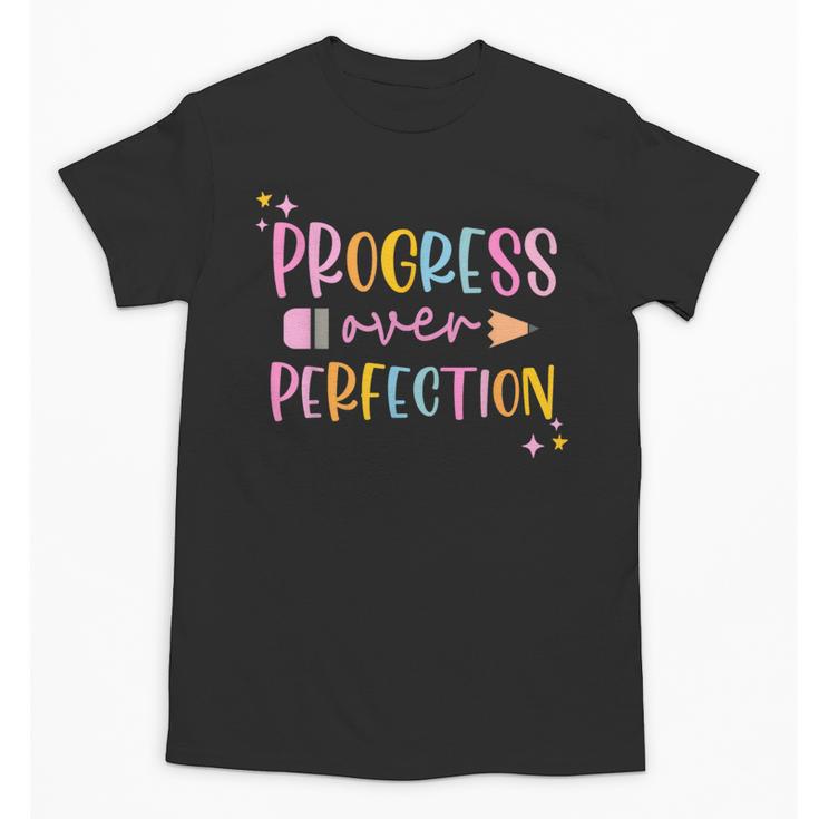 Motivational Progress Over Perfection Back To School Teacher Unisex T-Shirt