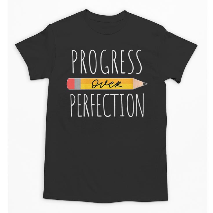 Motivational Progress Over Perfection Back To School Teacher Unisex T-Shirt