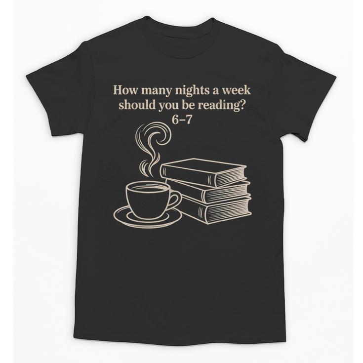How Many Nights A Week Should You Be Reading 6-7 Teacher Fun Unisex T-Shirt