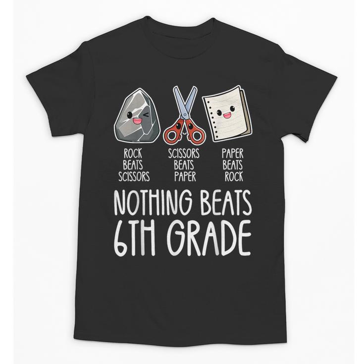 Nothing Beats 6th Grade Back To School Kids Teachers Unisex T-Shirt
