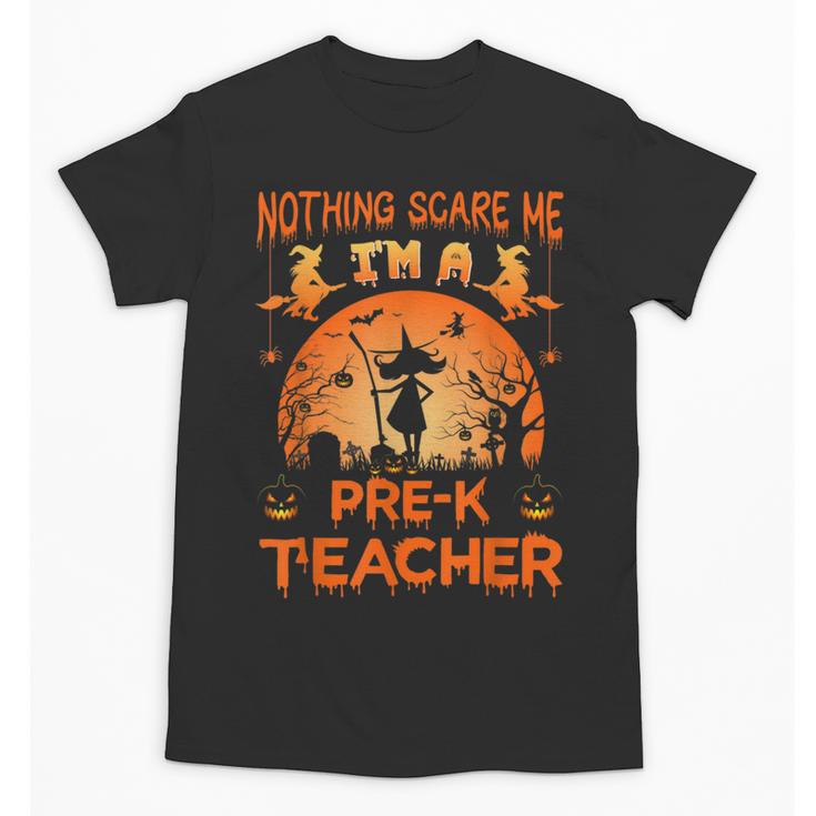 Nothing Scare Me I'm a Pre-k Teacher Matching Halloween For Men Women Unisex T-Shirt