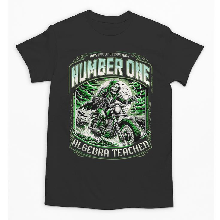 Number One Algebra Teacher 1 Career s Unisex T-Shirt