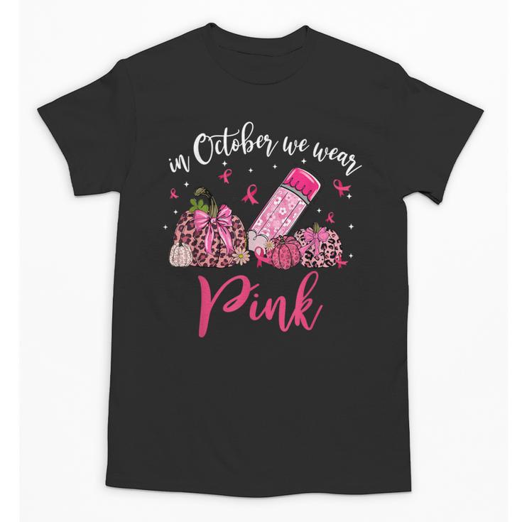 In October We Wear Pink Apple Teacher Daisy Breast Cancer Unisex T-Shirt