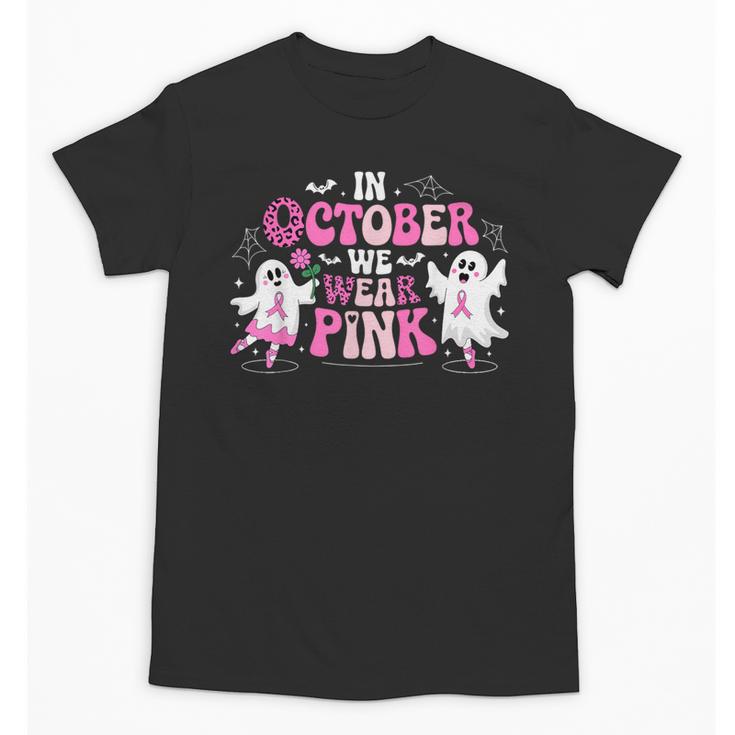 In October We Wear Pink Ballet Ghost Teacher Breast Cancer Unisex T-Shirt