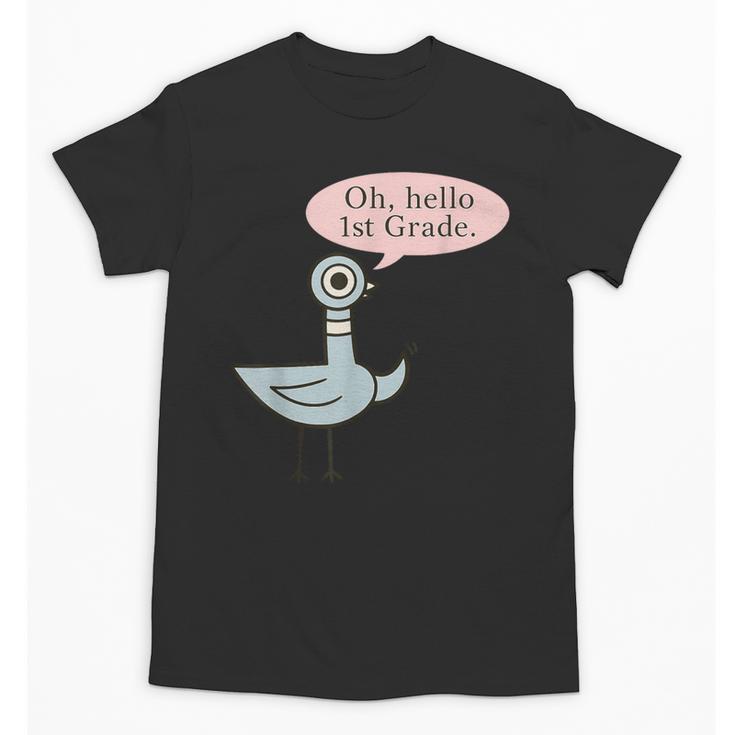 Oh Hello First Graders Cute Pigeon 1st Grade Teacher Unisex T-Shirt
