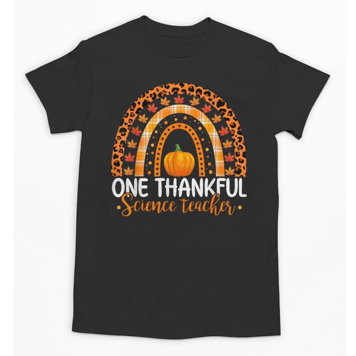 One Thankful Science Teacher Rainbow Boho Fall Thanksgiving Unisex T-Shirt