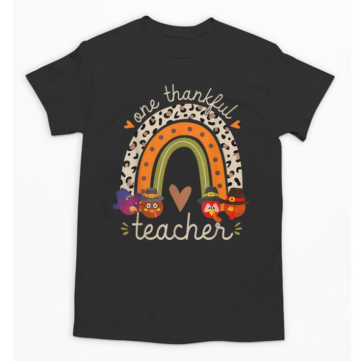 One Thankful Teacher Thanksgiving Turkey Rainbow Fall Unisex T-Shirt