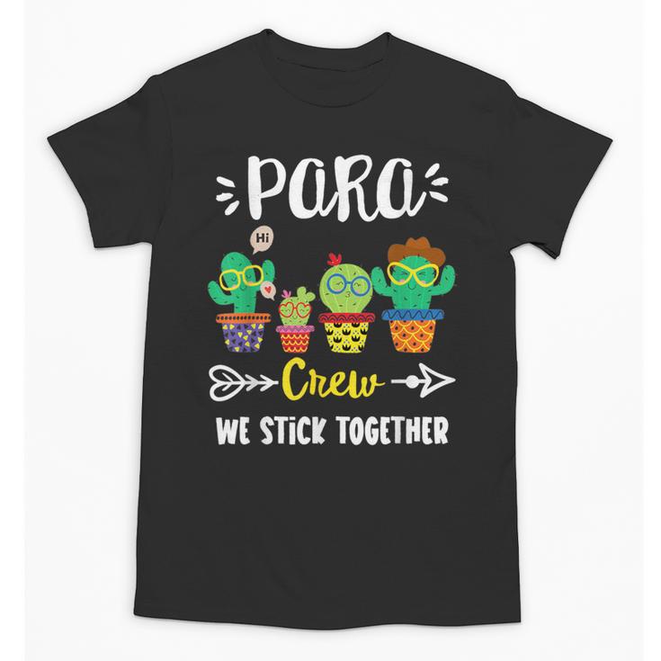 PARA Crew School Cactus Team PARA Teacher Squad For Men Women Kids Unisex T-Shirt